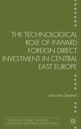 Stephan |  The Technological Role of Inward Foreign Direct Investment in Central East Europe | Buch |  Sack Fachmedien
