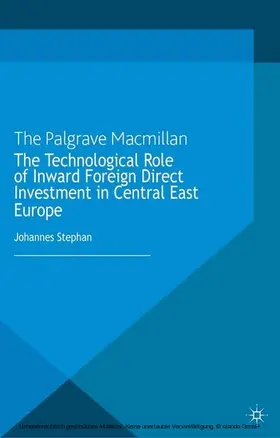 Stephan | The Technological Role of Inward Foreign Direct Investment in Central East Europe | E-Book | sack.de