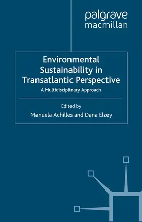 Achilles / Elzey |  Environmental Sustainability in Transatlantic Perspective | eBook | Sack Fachmedien