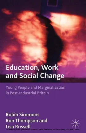 Simmons / Thompson / Russell |  Education, Work and Social Change | eBook | Sack Fachmedien