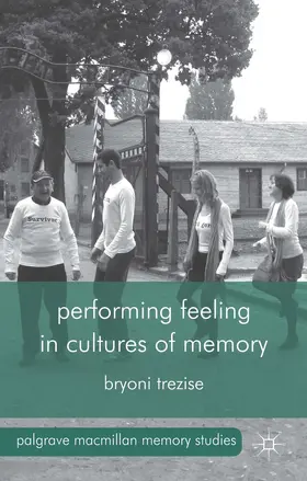 Trezise |  Performing Feeling in Cultures of Memory | Buch |  Sack Fachmedien