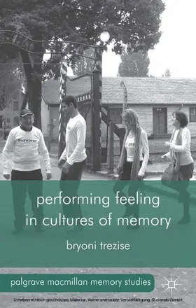 Trezise |  Performing Feeling in Cultures of Memory | eBook | Sack Fachmedien