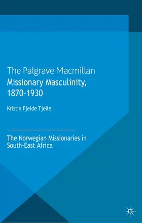  Missionary Masculinity, 1870-1930 | eBook | Sack Fachmedien