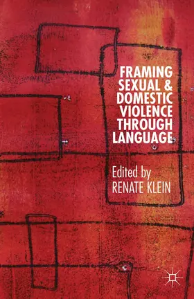 Klein |  Framing Sexual and Domestic Violence Through Language | Buch |  Sack Fachmedien