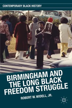 Birmingham and the Long Black Freedom Struggle | Buch | 978-1-137-34095-5 | www2.sack.de