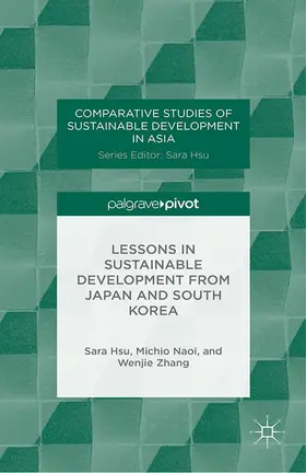 Hsu / Naoi / Zhang |  Lessons in Sustainable Development from Japan and South Korea | eBook | Sack Fachmedien