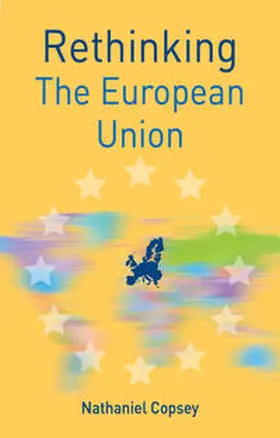 Copsey | Rethinking the European Union | Buch | 978-1-137-34167-9 | sack.de