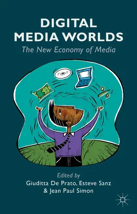 De Prato / Simon / Sanz | Digital Media Worlds | Buch | 978-1-137-34424-3 | sack.de
