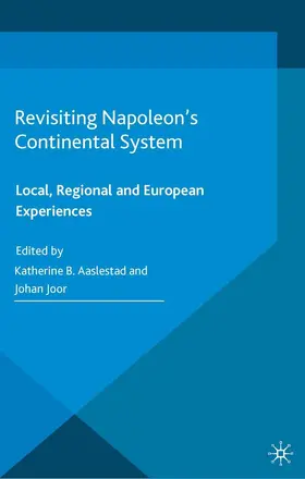 Aaslestad / Joor | Revisiting Napoleon's Continental System | E-Book | www2.sack.de