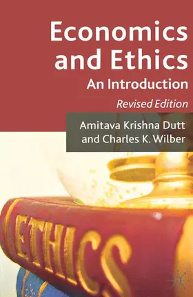 Dutt / Wilber |  Economics and Ethics | Buch |  Sack Fachmedien