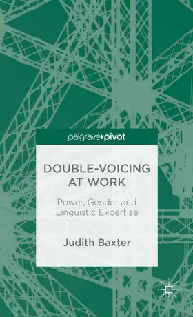 Baxter |  Double-Voicing at Work | Buch |  Sack Fachmedien