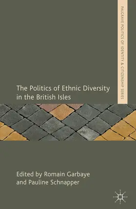 Garbaye / Schnapper |  The Politics of Ethnic Diversity in the British Isles | eBook | Sack Fachmedien