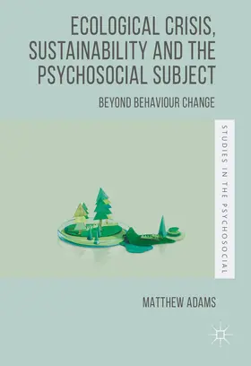 Adams |  Ecological Crisis, Sustainability and the Psychosocial Subject | eBook | Sack Fachmedien