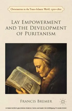 Bremer |  Lay Empowerment and the Development of Puritanism | eBook | Sack Fachmedien