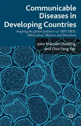 Dowling / Yap | Communicable Diseases in Developing Countries | Buch | 978-1-137-35477-8 | www2.sack.de