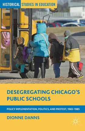 Danns |  Desegregating Chicago’s Public Schools | eBook | Sack Fachmedien