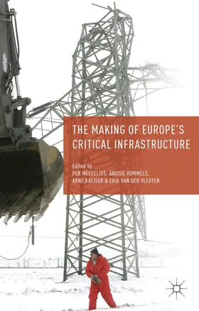 Högselius / Hommels / Kaijser |  The Making of Europe's Critical Infrastructure | Buch |  Sack Fachmedien