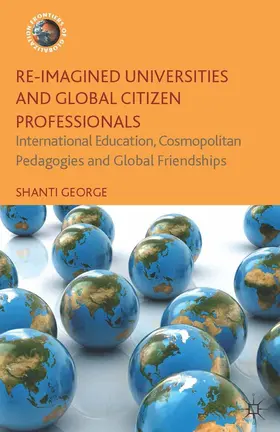George |  Re-Imagined Universities and Global Citizen Professionals | eBook | Sack Fachmedien