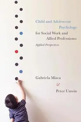 Misca / Unwin |  Child and Adolescent Psychology for Social Work and Allied Professions | eBook | Sack Fachmedien