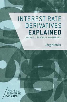 Kienitz | Interest Rate Derivatives Explained | E-Book | sack.de