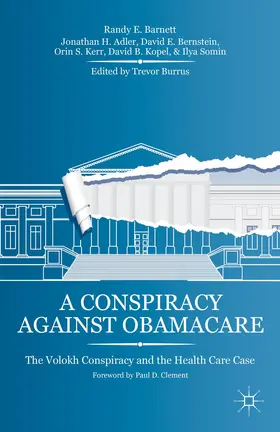Barnett / Adler / Burrus |  A Conspiracy Against Obamacare | Buch |  Sack Fachmedien