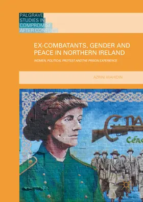 Wahidin |  Ex-Combatants, Gender and Peace in Northern Ireland | eBook | Sack Fachmedien