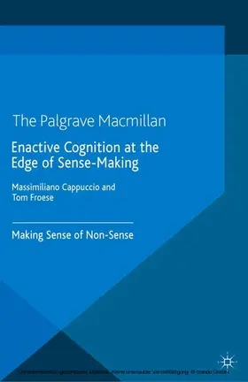 Cappucio / Froese / Cappuccio | Enactive Cognition at the Edge of Sense-Making | E-Book | sack.de