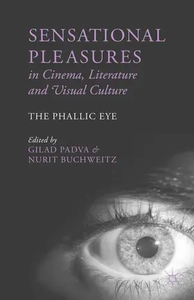 Padva / Buchweitz | Sensational Pleasures in Cinema, Literature and Visual Culture | E-Book | sack.de