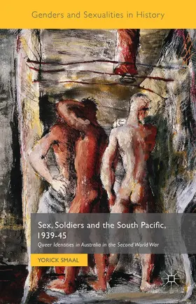 Smaal |  Sex, Soldiers and the South Pacific, 1939-45 | Buch |  Sack Fachmedien