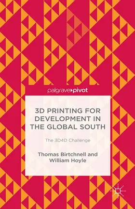 Birtchnell / Hoyle |  3D Printing for Development in the Global South | eBook | Sack Fachmedien