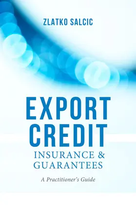 Salcic |  Export Credit Insurance and Guarantees | Buch |  Sack Fachmedien