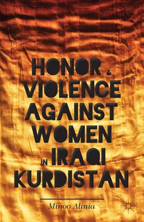 Alinia |  Honor and Violence Against Women in Iraqi Kurdistan | Buch |  Sack Fachmedien