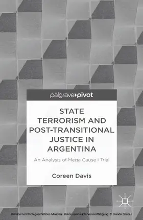 Davis |  State Terrorism and Post-transitional Justice in Argentina: An Analysis of Mega Cause I Trial | eBook | Sack Fachmedien
