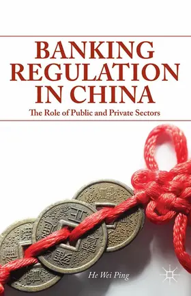 He |  Banking Regulation in China | eBook | Sack Fachmedien