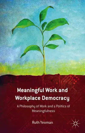 Yeoman | Meaningful Work and Workplace Democracy | E-Book | www2.sack.de