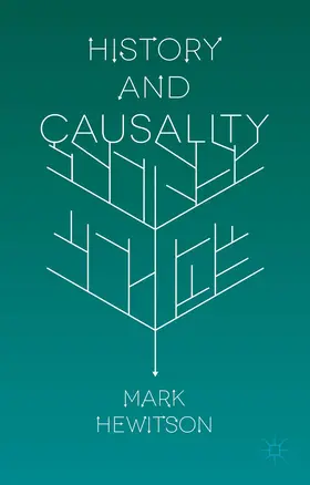 Hewitson |  History and Causality | Buch |  Sack Fachmedien