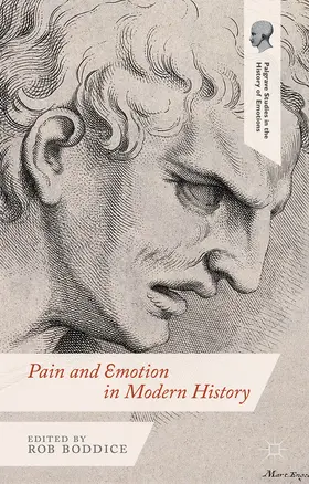 Boddice |  Pain and Emotion in Modern History | eBook | Sack Fachmedien
