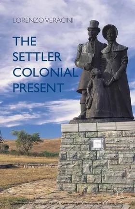 Veracini |  The Settler Colonial Present | eBook | Sack Fachmedien