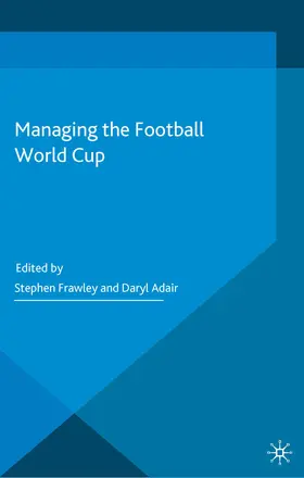 Frawley / Adair |  Managing the Football World Cup | eBook | Sack Fachmedien