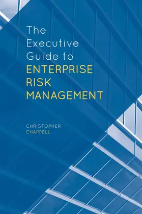 Chappell |  The Executive Guide to Enterprise Risk Management | Buch |  Sack Fachmedien