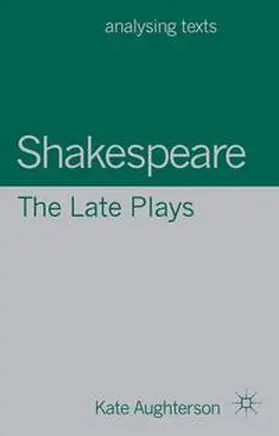 Aughterson |  Shakespeare: The Late Plays | eBook | Sack Fachmedien