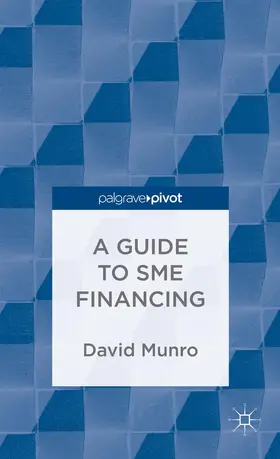 Munro |  A Guide to SME Financing | Buch |  Sack Fachmedien