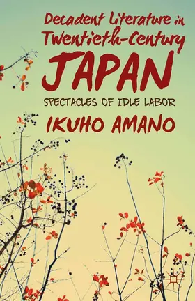 Amano |  Decadent Literature in Twentieth-Century Japan | eBook | Sack Fachmedien