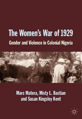 Matera / Kingsley Kent / Bastian |  The Women's War of 1929 | Buch |  Sack Fachmedien
