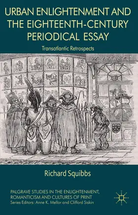 Squibbs |  Urban Enlightenment and the Eighteenth-Century Periodical Essay | Buch |  Sack Fachmedien
