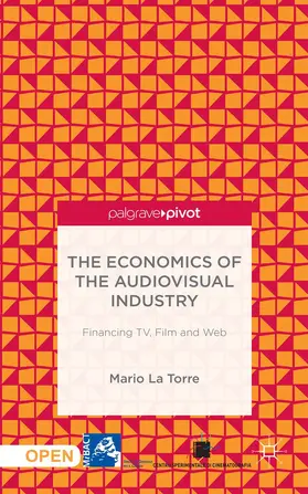 La Torre |  The Economics of the Audiovisual Industry: Financing Tv, Film and Web | Buch |  Sack Fachmedien