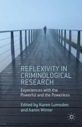 Winter / Lumsden |  Reflexivity in Criminological Research | eBook | Sack Fachmedien