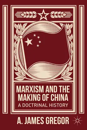Gregor |  Marxism and the Making of China | eBook | Sack Fachmedien