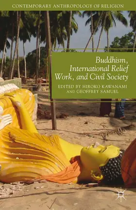 Kawanami / Samuel |  Buddhism, International Relief Work, and Civil Society | eBook | Sack Fachmedien