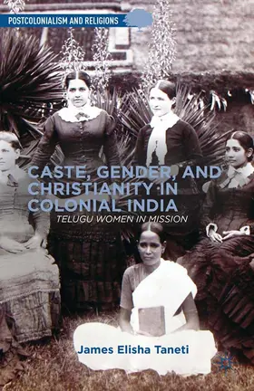 Taneti |  Caste, Gender, and Christianity in Colonial India | eBook | Sack Fachmedien